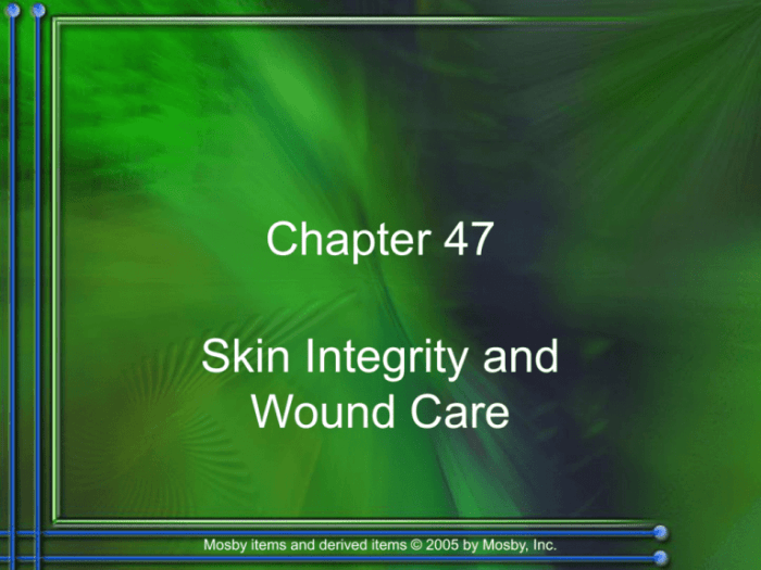 Chapter 48 skin integrity and wound care